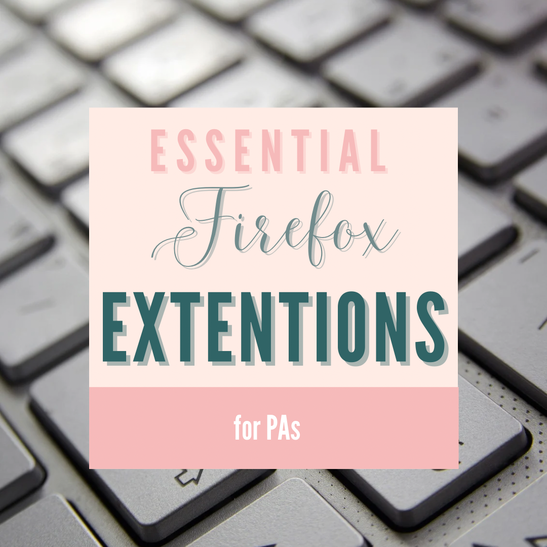 Essential Firefox Extensions for PAs