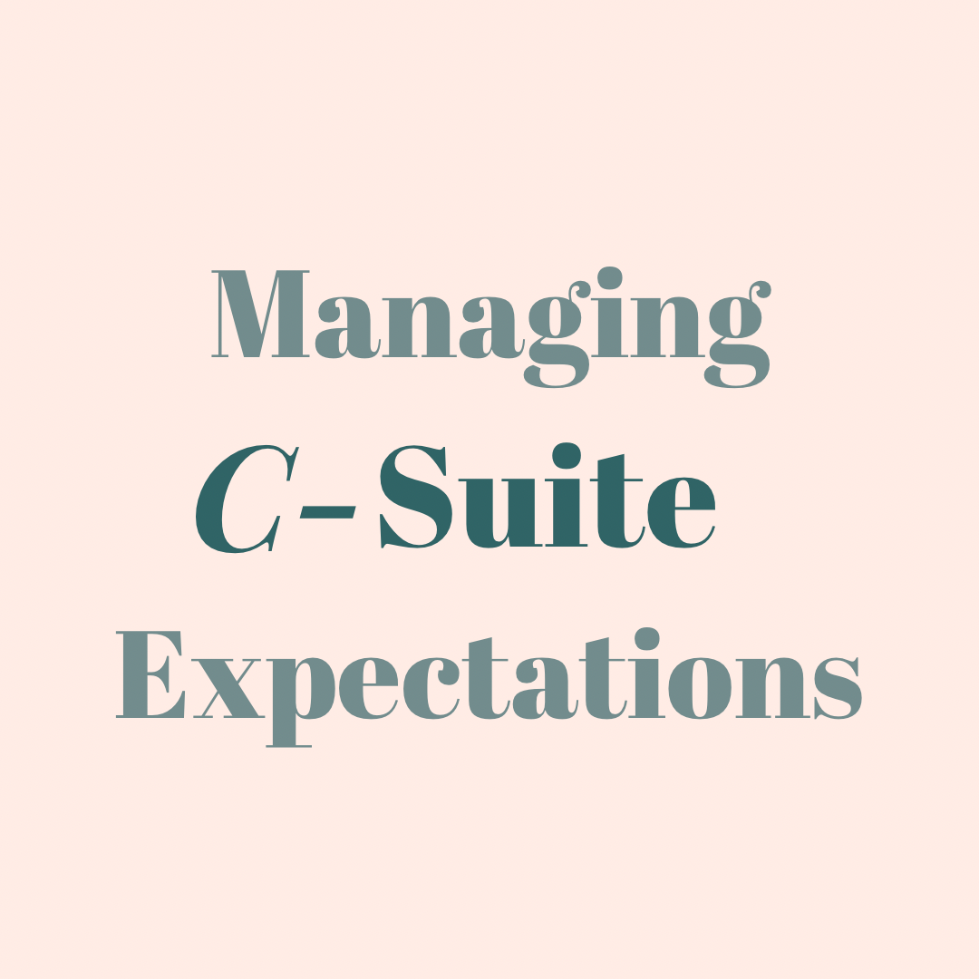Managing C‑Suite Expectations